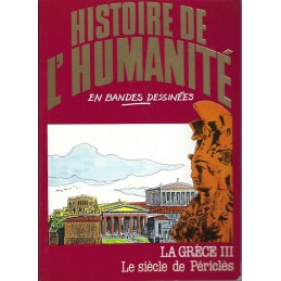 Histoire de l'Humanité en Bande Dessinée La Grèce III le Siècle de Périclès BD d'occasion