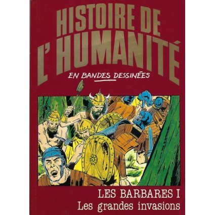 Histoire de l'Humanité en Bande Dessinée Les Barbares I Les grandes invasions BD d'occasion