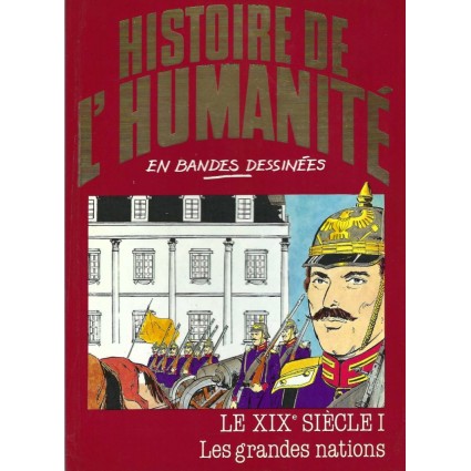 Histoire de l'Humanité en Bande Dessinée Le XIXe siècle I Les grandes nations Pre-Owned comic book