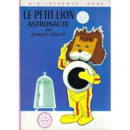 Bibliothèque Rose Le Petit Lion Astronaute Used book Bibliothèque Rose