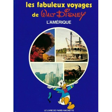 Les Fabuleux Voyages de Walt Disney: L'Amérique Livre d'occasion