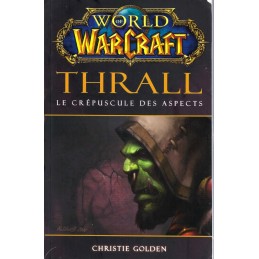 World of Warcraft Thrall Le Crépuscule des Aspects Gebrauchtbuch