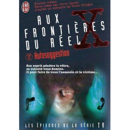 Aux Frontières du Réel (X-files) N°17 Autosuggestion Gebrauchtbuch