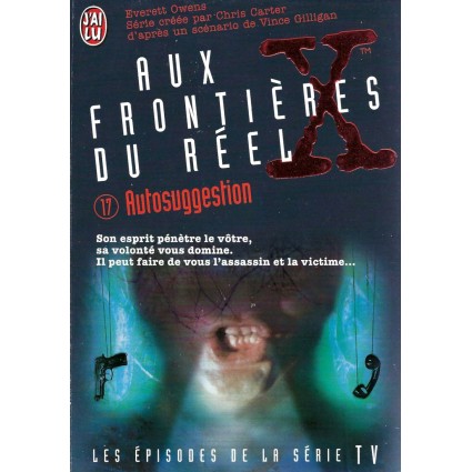 Aux Frontières du Réel (X-files) N°17 Autosuggestion Pre-owned book