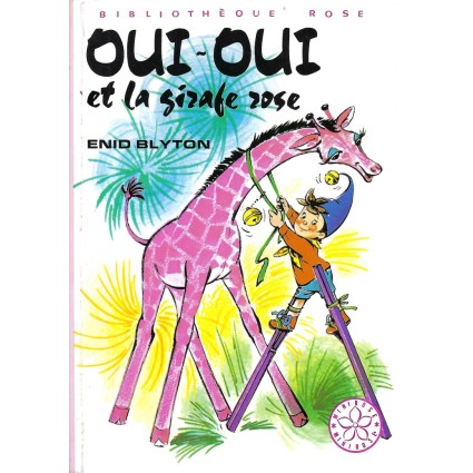 Oui-Oui et la Girafe rose Livre d'occasion Bibliothèque Rose